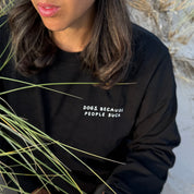 Black Long Sleeve - Dogs. Because People Suck
